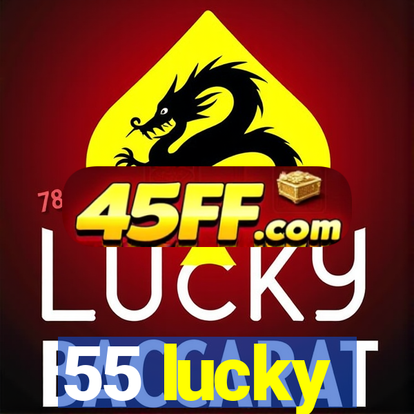 55 lucky